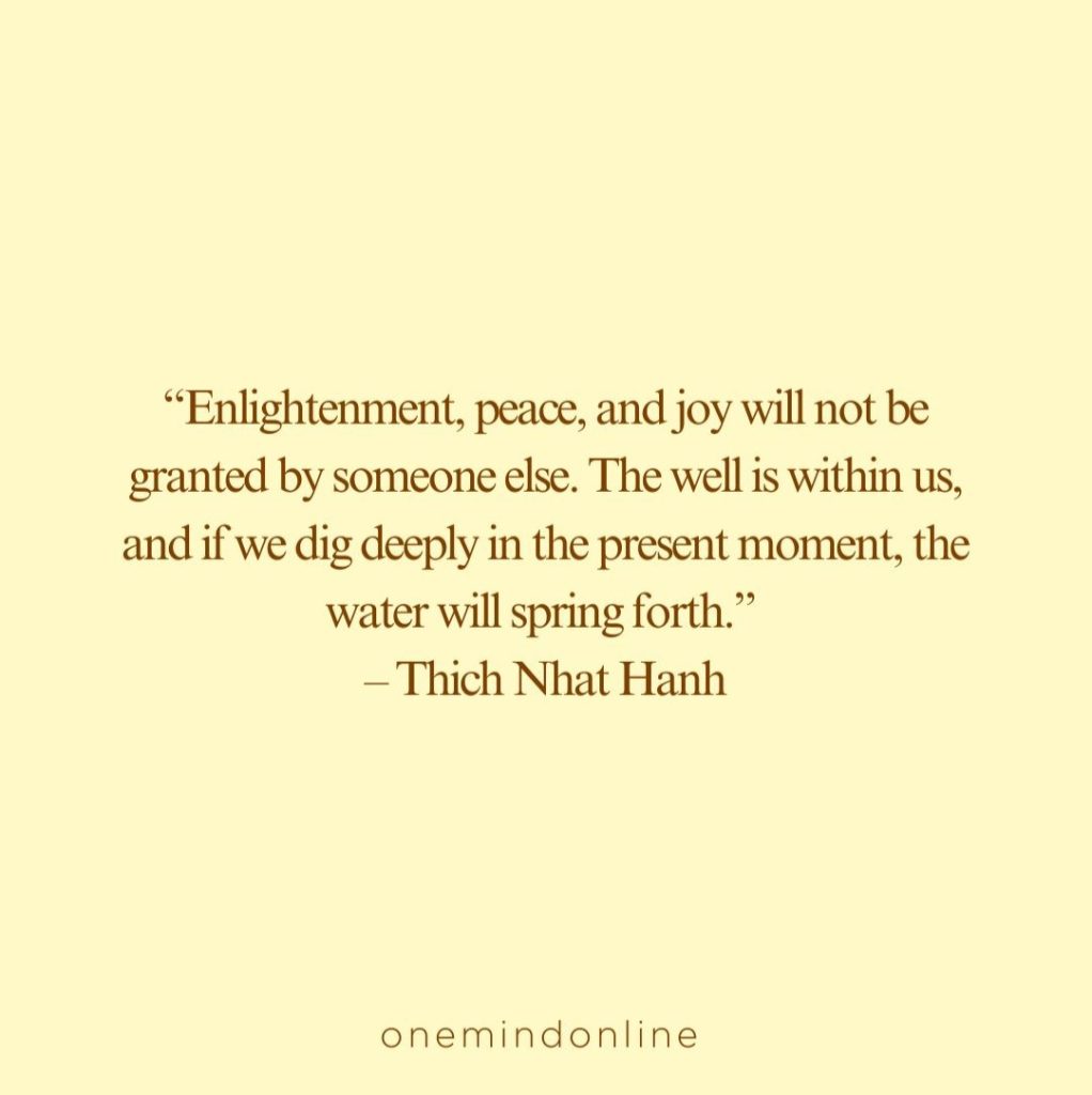 This is a quote by Thich Nhat Hanh for meditation: 